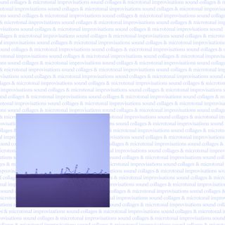 sound collages & microtonal improvisations sound collages & microtonal improvisations