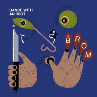 Dance with an idiot Dance with an idiot